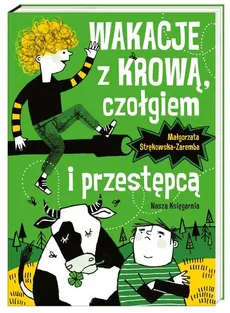 Wakacje z krową czołgiem i przestępcą - Outlet - Małgorzata Strękowska-Zaremba