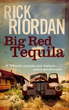 Big Red Tequila - Outlet - Rick Riordan