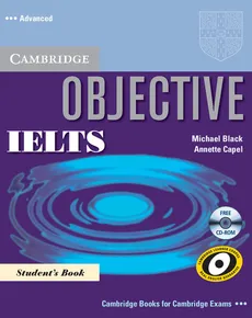 Objective IELTS Advanced Student's Book with CD-ROM - Michael Black, Annette Capel