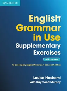 English Grammar in Use Supplementary Exercises with answers - Outlet - Louise Hashemi, Raymond Murphy