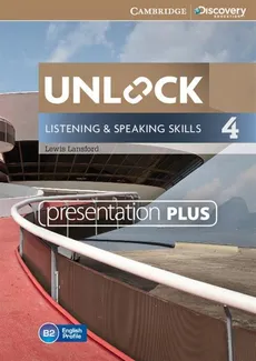 Unlock  4 Listening and Speaking Skills Presentation Plus - Lewis Lansford