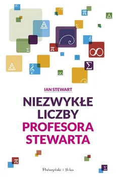 Niezwykłe liczby profesora Stewarta - Outlet - Ian Stewart