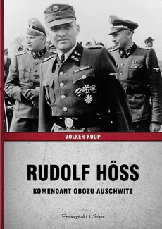 Rudolf Hoss Komendant obozu Auschwitz - Outlet - Volker Koop