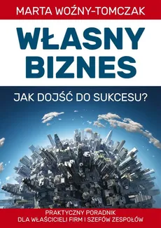 Własny biznes - jak dojść do sukcesu? - Outlet - Marta Woźniak-Tomczak