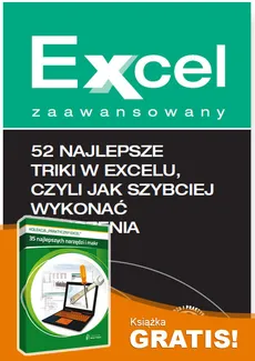 52 najlepsze triki w Excelu czyli jak szybciej wykonać obliczenia + 35 najlepszych narzędzi i makr