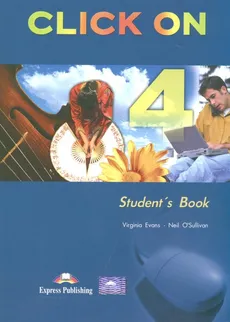 Click On 4 Student's Book - Virginia Evans, Neil O'sullivan