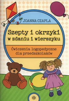 Szepty i okrzyki w zdaniu i wierszyku - Joanna Czapla