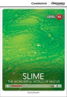 Slime: The Wonderful World of Mucus Low Intermediate Book with Online Access - Outlet - Kenna Bourke