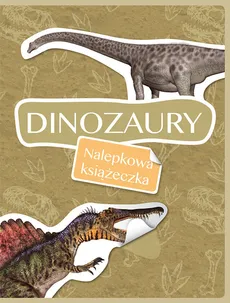 Dinozaury Nalepkowa książeczka