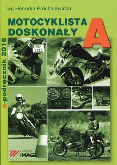 Motocyklista doskonały A E-podręcznik 2016 - Outlet - Henryk Próchniewicz