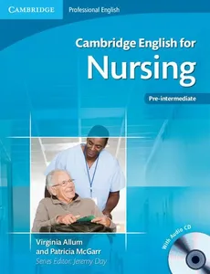 Cambridge English for Nursing Pre-intermediate + CD - Outlet - Virginia Allum, Patricia McGarr