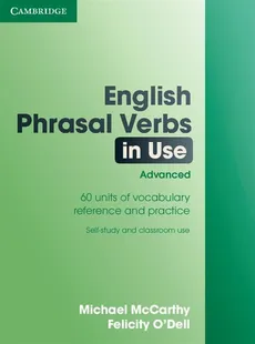 English Phrasal Verbs in Use Advanced - Outlet - Michael McCarthy, Felicity O'Dell