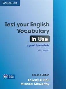 Test your English Vocabulary in Use Upper-intermediate with answers - Outlet - Michael McCarthy, Felicity O'Dell