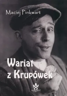 Wariat z Krupówek - Maciej Pinkwart