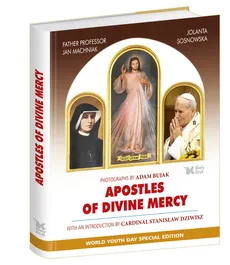 Apostles of Divine Mercy - Stanisław Dziwisz, Jan Machniak, Jolanta Sosnowska