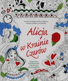 Alicja w Krainie Czarów. Niezwykłe kolorowanki z plakatem do ozdobienia