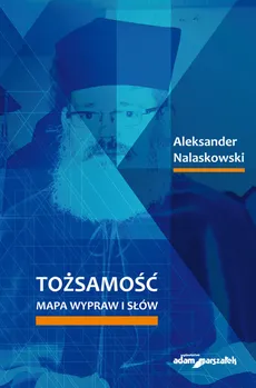 Tożsamość Mapa wypraw i słów - Outlet - Aleksander Nalaskowski