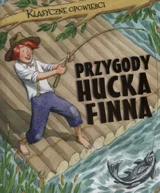 Klasyczne opowieści Przygody Hucka Finna - Outlet - Sasha Morton
