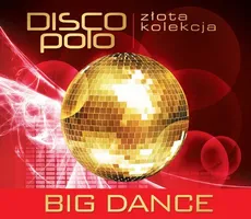 Złota Kolekcja Disco Polo Big Dance