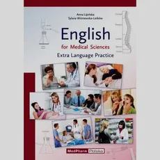 English for medical sciences extra language practice - Anna Lipińska, Sylwia Wiśniewska-Leśków