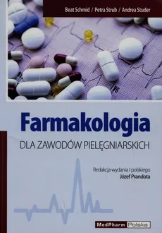 Farmakologia dla zawodów pielęgniarskich - Outlet - Beat Schmid, Petra Strub, Andrea Studer