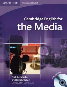 Cambridge English for the Media + CD - Outlet - Nick Ceramella, Elizabeth Lee