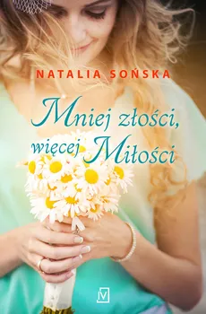 Mniej złości, więcej miłości - Outlet - Natalia Sońska