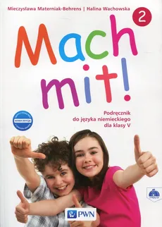 Mach mit! 2 Nowa edycja Podręcznik do języka niemieckiego dla klasy 5 + 2CD - Outlet - Mieczysława Materniak-Behrens, Halina Wachowska