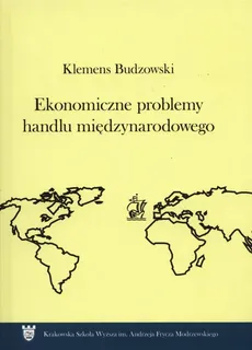 Ekonomiczne problemy handlu międzynarodowego - Outlet - Klemens Budzowski