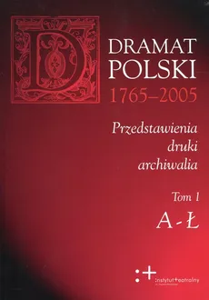 Dramat polski 1765-2005 Tom 1-3