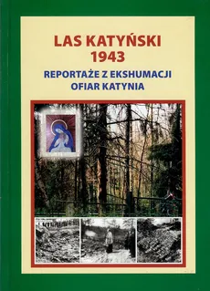 Las Katyński 1943. Outlet - uszkodzona okładka - Outlet - Praca zbiorowa