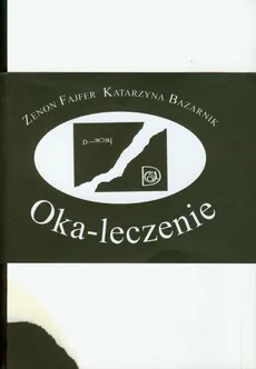 Oka-leczenie - Outlet - Katarzyna Bazarnik, Zeneon Fajfer
