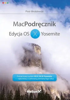 MacPodręcznik Edycja OS X Yosemite. Outlet - uszkodzona okładka - Outlet - Piotr Wróblewski