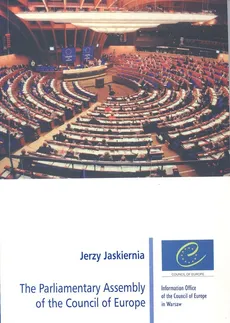 The Parliamentary Assembly of the Council of Europe. Outlet - uszkodzona okładka - Outlet - Jerzy Jaskiernia