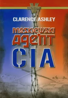 Moskiewski Agent CIA - Outlet - Ashley Clarence