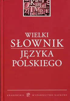 Wielki słownik języka polskiego - Outlet - Ewa Dereń, Edward Polański 