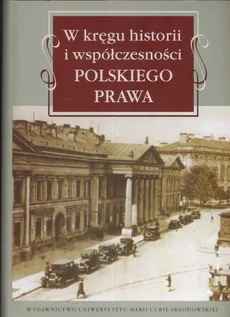 W kręgu historii i współczesności polskiego prawa. Outlet - uszkodzona okładka - Outlet