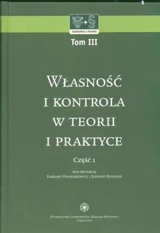 Własność i kontrola w teorii i praktyce - Outlet - Jerzy Boehlke, Barbara Polszakiewicz