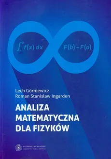 Analiza matematyczna dla fizyków - Outlet - Lech Górniewicz, Roman Stanisław Ingarden
