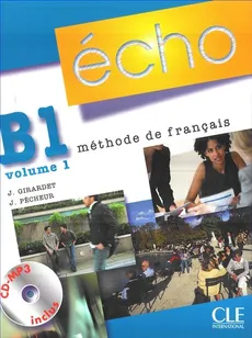 Echo B1 część 1 podręcznik z portfolio + CD Audio - Outlet - J. Girardet, J. Pecheur