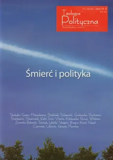 Śmierć i polityka Teologia Polityczna nr 6/2012. Outlet - uszkodzone opakowanie - Outlet