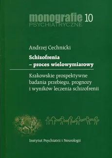 Schizofrenia proces wielowymiarowy - Outlet - Andrzej Cechnicki