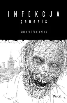 Infekcja: Genesis - Andrzej Wardziak