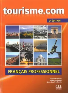 Tourisme com 2ed podr + CD - Dubois Chantal, Penfornis Jean-Luc, Corbeau Sophie