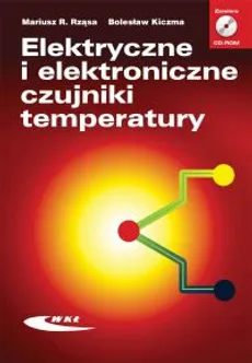 Elektryczne i elektroniczne czujniki temperatury + CD-ROM - Outlet - Bolesław Kiczma, Mariusz R. Rząsa