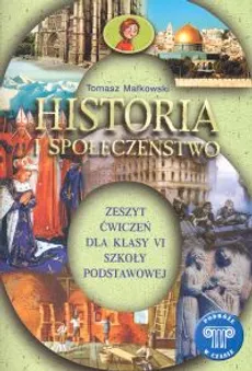 Podróże w czasie 6 Historia i społeczeństwo Zeszyt ćwiczeń - Outlet - Tadeusz Małkowski