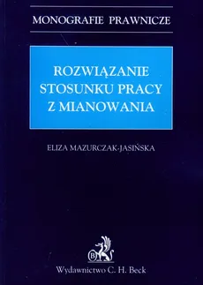 Rozwiązanie stosunku pracy z mianowania - Eliza Mazurczak-Jasińska