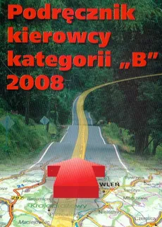 Podręcznik kierowcy kategorii B 2008