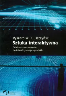 Sztuka interaktywna - Outlet - Ryszard W. Kluszczyński