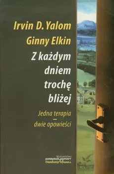 Z każdym dniem trochę bliżej - Outlet - Ginny Elkin, Irvin D. Yalom